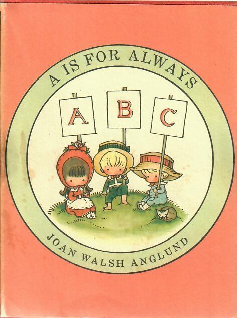 Anglund, Joan Walsh - A is for always (an ABC book)