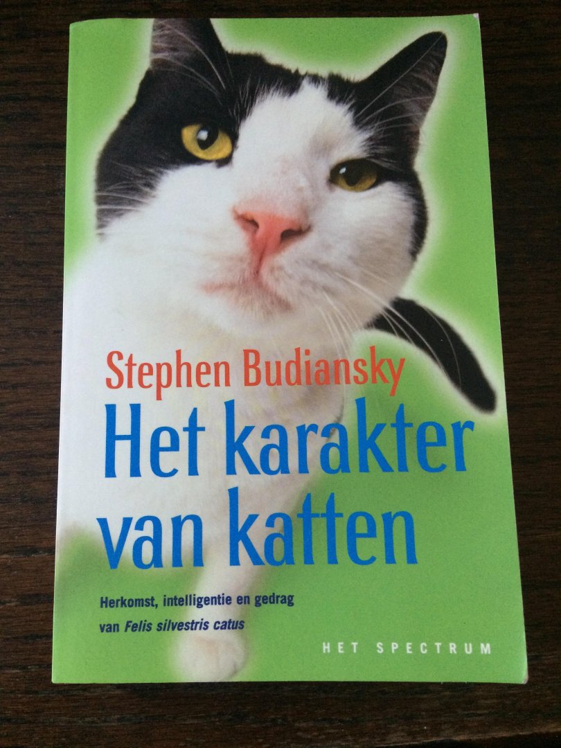 Budiansky, S. - Het karakter van katten / herkomst, intelligentie en gedrag van Felis silvestris catus