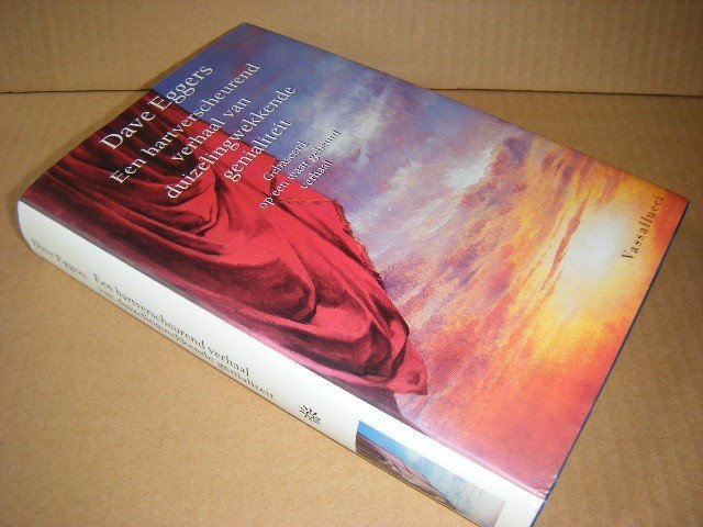 Eggers, Dave - Een hartverscheurend verhaal van duizelingwekkende genialiteit