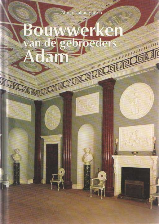 Perosa, Sergio - Bouwwerken van de gebroeders Adam.