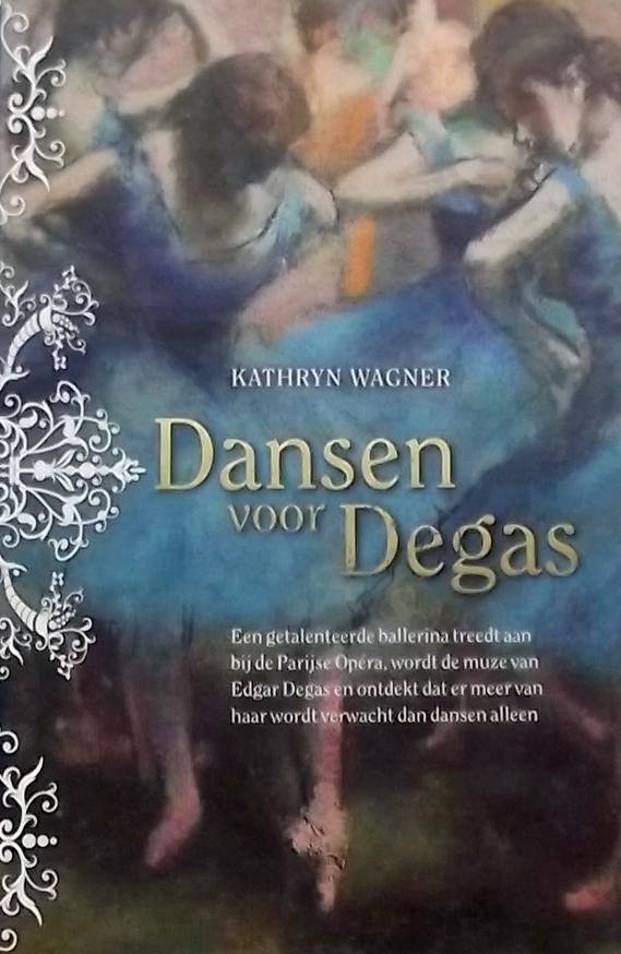 Wagner, Kathryn - Dansen voor Degas