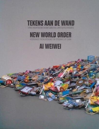 Zijpp, Sue-An van der ; Ai Weiwei et al. - Ai Weiwei  New World Order Tekens aan de wand