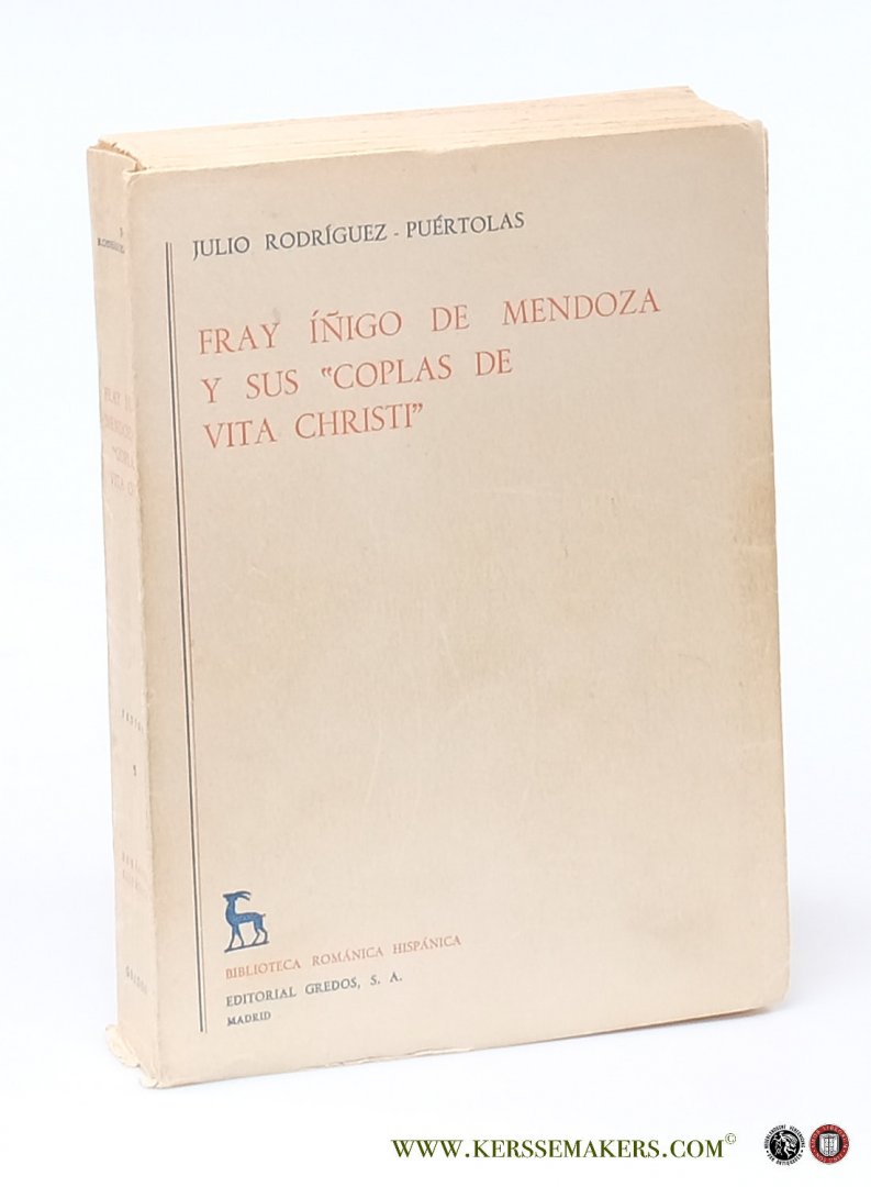 Rodriguez - Puertolas, Julio. - Fray Inigo de Mendoza y sus 'Coplas de Vita Christi'.
