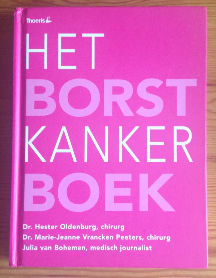 Oldenburg, Hester, Vrancken Peeters, J., Bohemen, J. van - Het Borstkanker Boek
