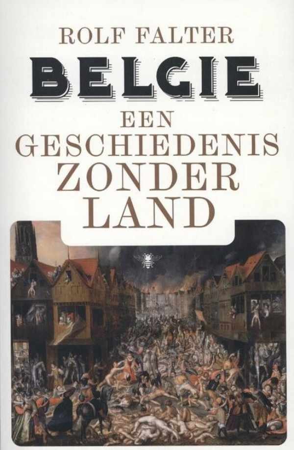 FALTER Rolf - België, een geschiedenis zonder land