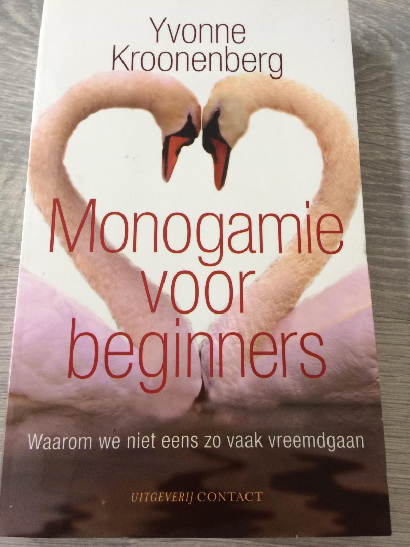 Kroonenberg - Monogamie voor beginners / waarom we niet eens zo vaak vreemdgaan