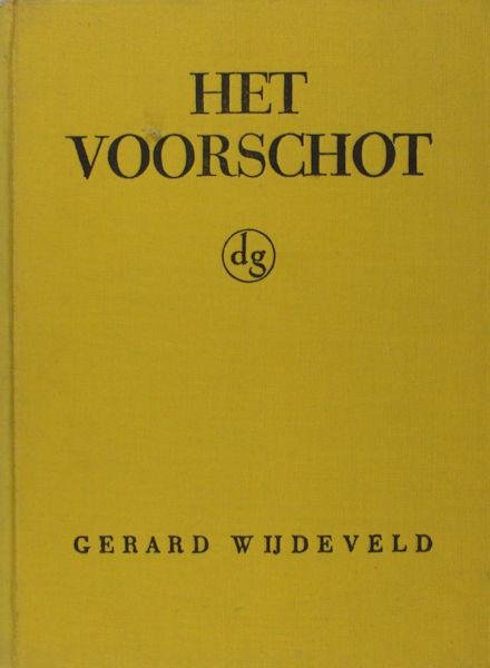Wijdeveld, Gerard. - Het voorschot.