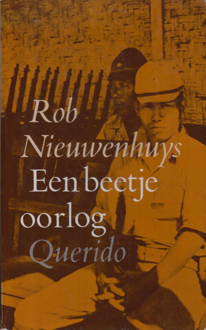 Nieuwenhuys (Semarang (Nederlands-Indië), 30 juni 1908 - Amsterdam, 8 november 1999 - pseudoniem E. Breton de Nijs), Rob - Een beetje oorlog. Java 8 december 1941 - 15 november 1945.