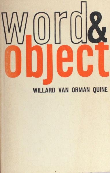 Quine, Willard Van Orman. - Word & 0bject.