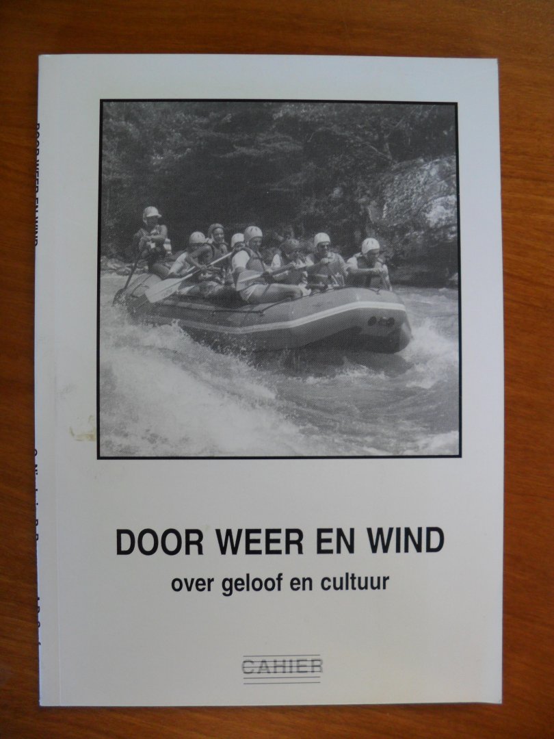 Boomsma Pieter e.a. - Door weer en wind ( over geloof en cultuur)
