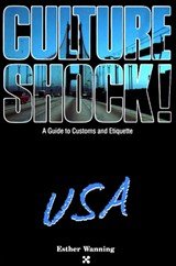 Culture Shock! A guide to Customs and Etiquette USA