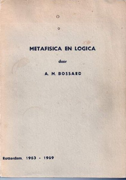 Bossard A.M. - Metafisica en Logica