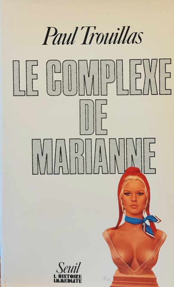 TROUILLAS Paul - Le complexe de Marianne