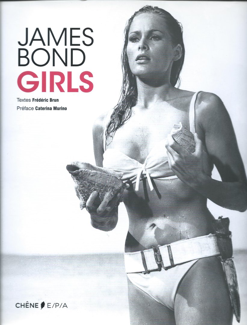 Frédéric Brun - James Bond Girls (FR edition)