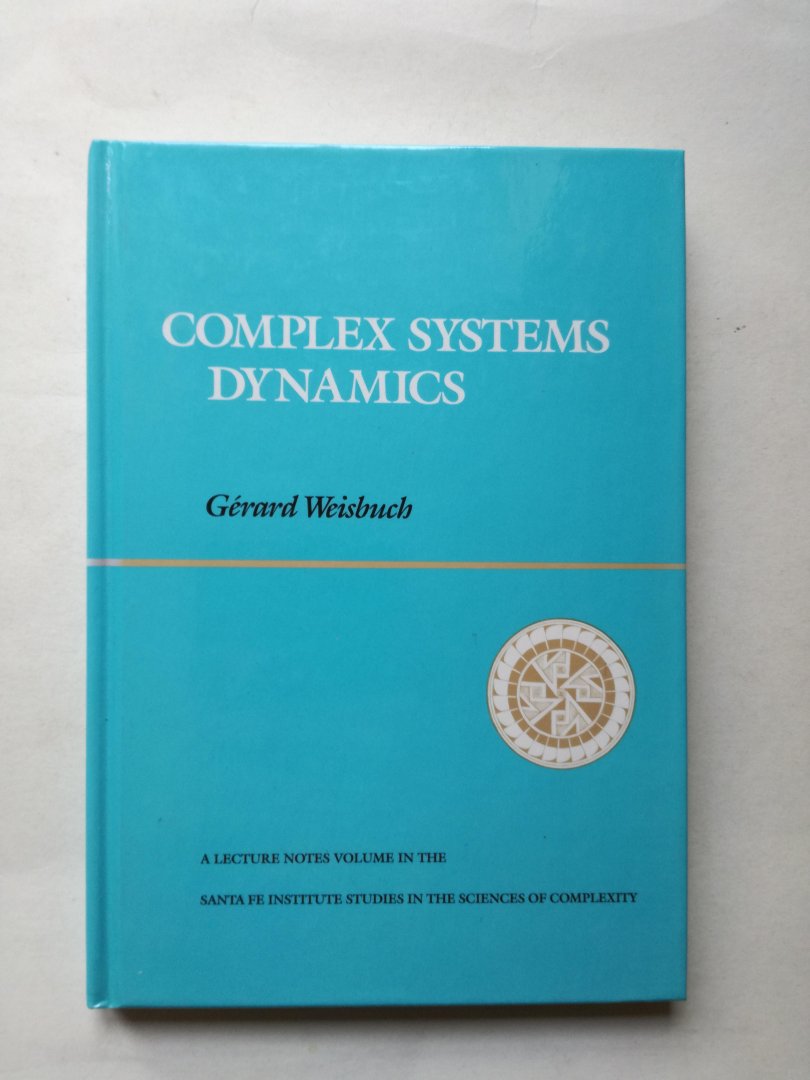 Gérard Weisbuch - Complex Systems Dynamics