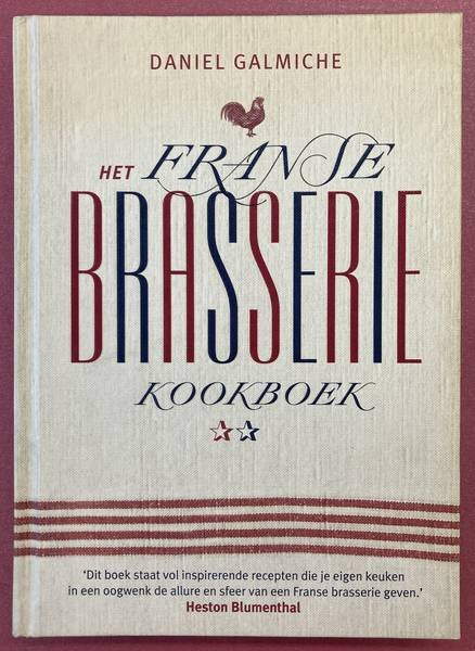 GALMICHE, DANIEL. - Brasserie. Het Franse Kookboek.