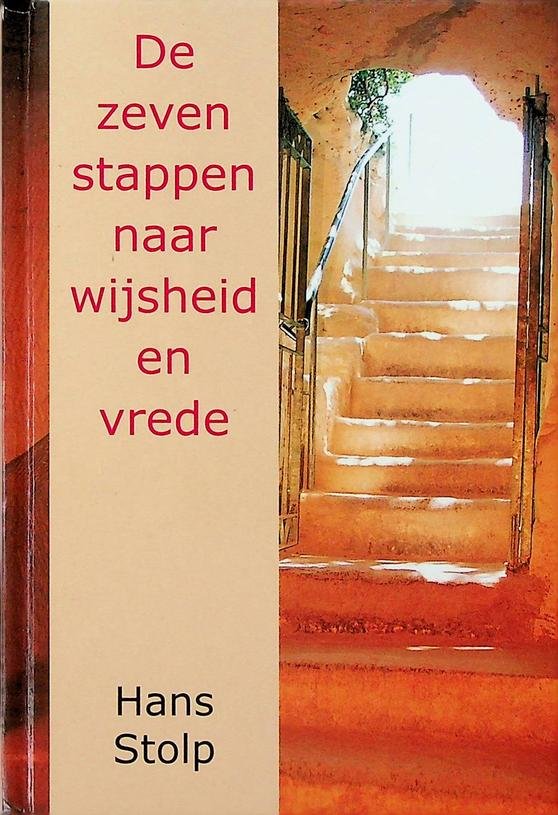 Stolp, Hans - De zeven stappen naar wijsheid en vrede