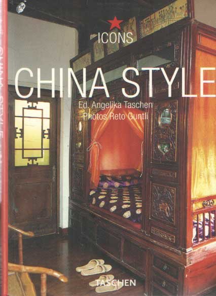 Taschen, Angelika (ed.) - China Style. Exteriors Interiors Details