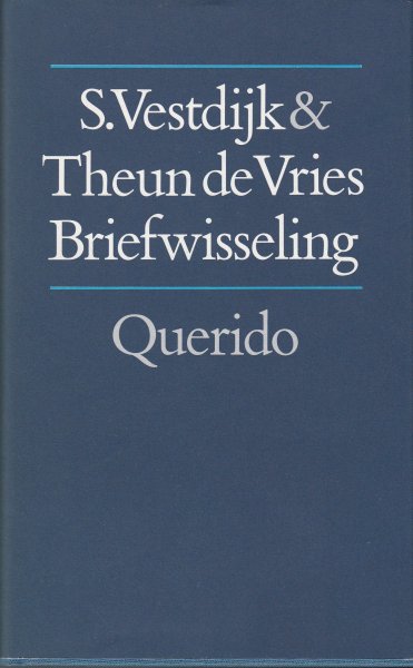 Vestdijk, Simon; Vries, Theun de - S. Vestdijk & Theun de Vries Briefwisseling