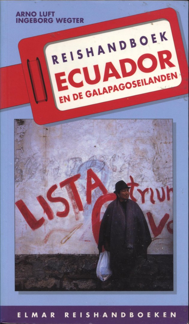 Luft, Arno - Wegter, Ingeborg - Ecuador en de Galapagoseilanden - Elmar Reishandboek