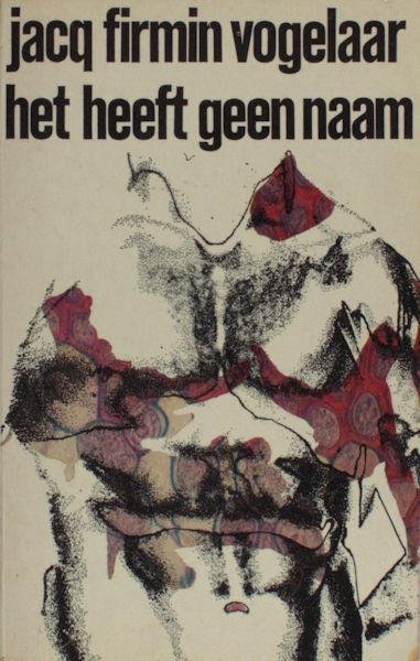 Vogelaar, Jacq Firmin. - Het heeft geen naam.