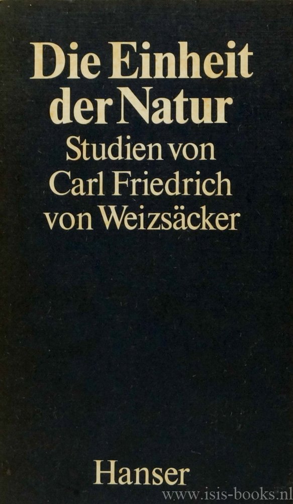 WEIZSÄCKER, C.F. VON - Die Einheit der Natur. Studien.