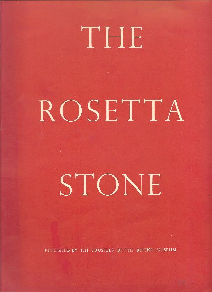 Wallis Budge, E.A. - The Rosetta Stone