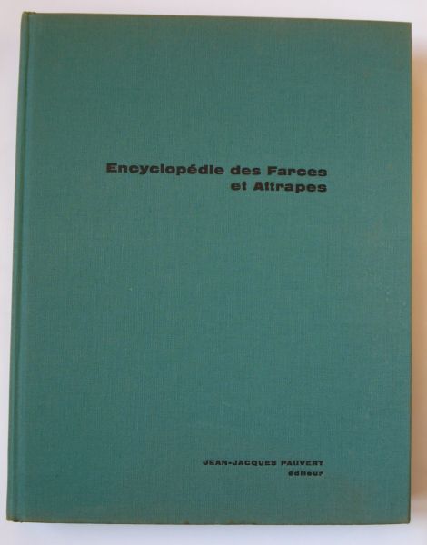 Caradec, François / Noël Arnaud (eds.) - Encyclopédie des farces et attrapes et des mystifications. - [Gershon Legman, Rationale II, p.869: a splendid compilation]
