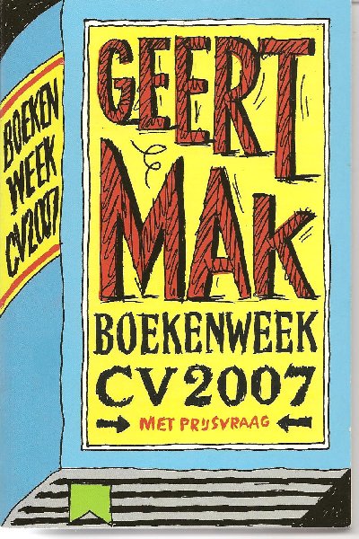 Krijsman ( Tekst ) & Just Enschede ( Samenstelling ), Edwin - Boekenweek CV 2007 - Geert Mak - Boekverzorging: Studio Ron van Roon. Foto's: Victor Bergen Henegouwen (omslag), Yvonne Schoenmaker.