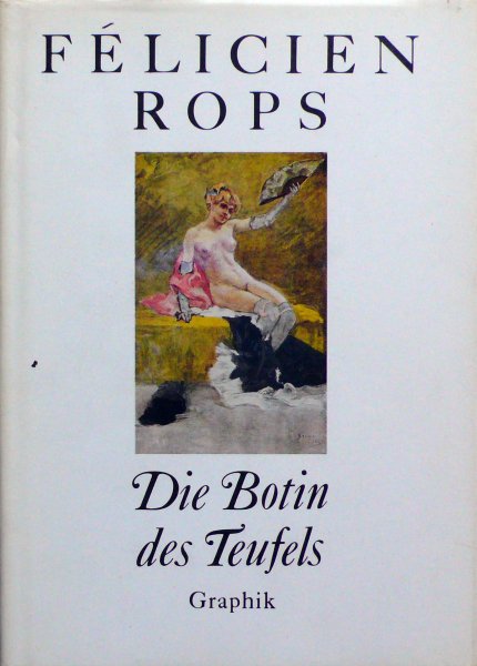 Georg Bruhl. - Felicien Rops,Die Botin des Teufels.
