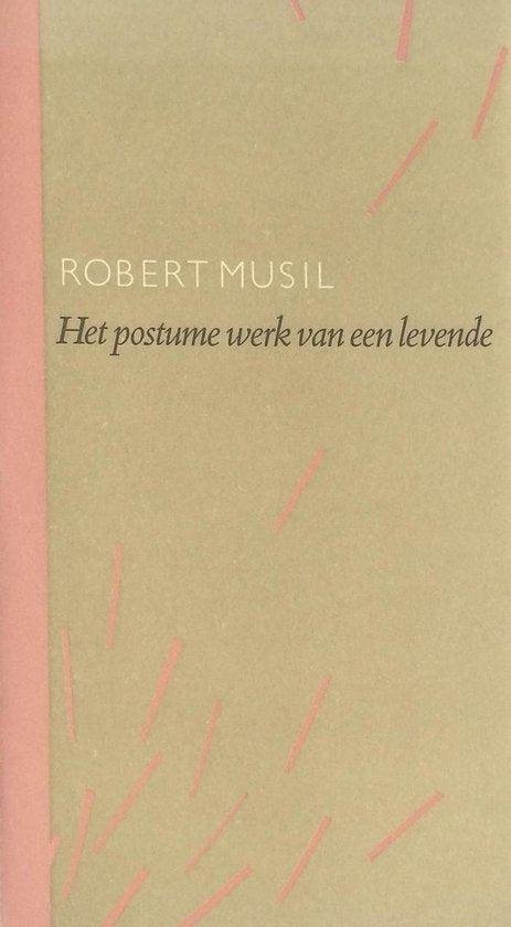 Musil - Postume werk van een levende / druk 1