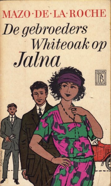 Roche, Mazo de la - De Gebroeders Whiteoak op Jalna (the Whiteoak Brothers)