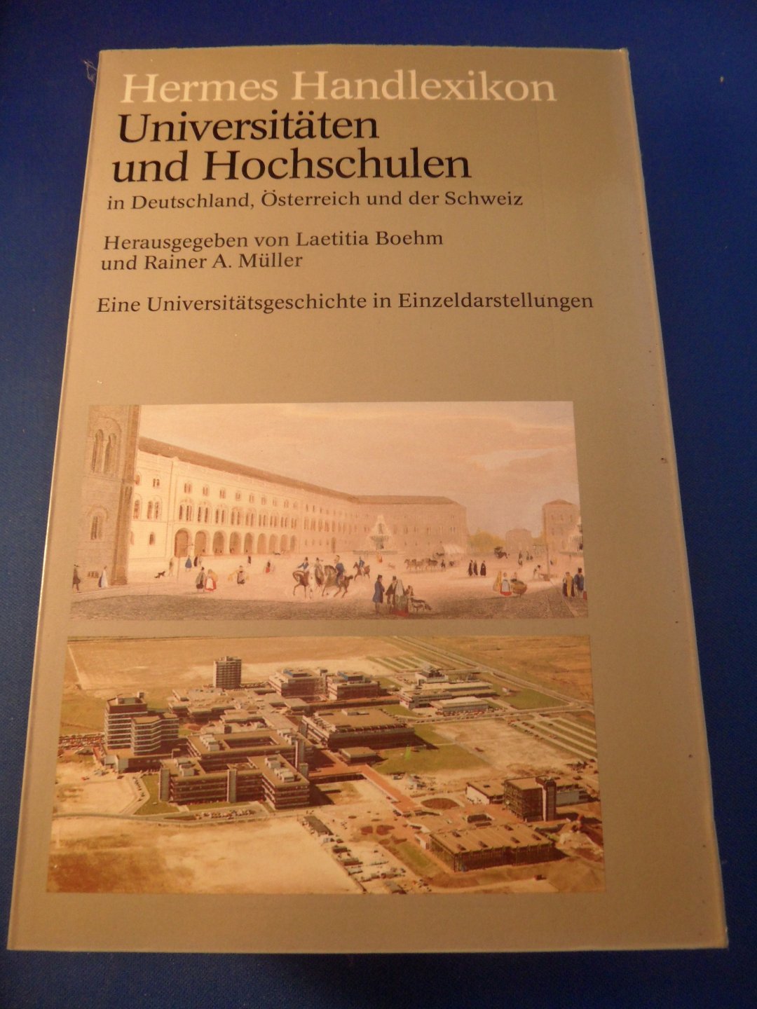 Boehm, Laetitia und Müller, Rainer A - Hermes Handlexikon. Universitäten und Hochschulen in Deutschland, Österreich und der Schweiz.