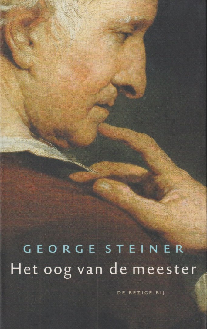 Steiner, George - Het oog van de meester