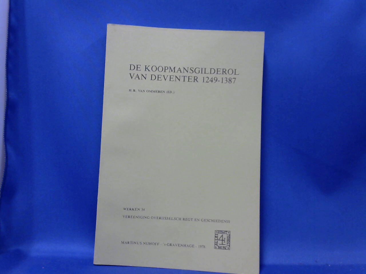 Ommeren van  H. R. - de Koopmansgilderol van DEVENTER  1249- 1387