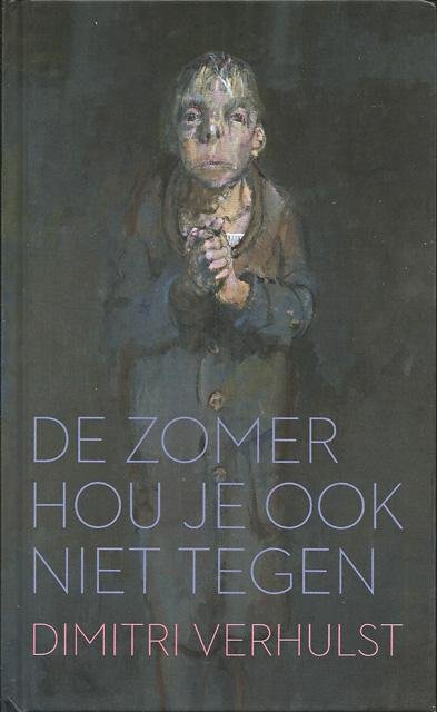 Verhulst, Dimitri - De zomer hou je ook niet tegen