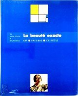 La Beauté Exacte - De Van Gogh à Mondrian, art, Pays-Bas, XXe Siècle