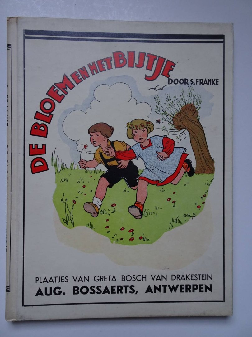 Franke, S. & Greta Bosch van Drakestein. - De bloem en het bijtje.