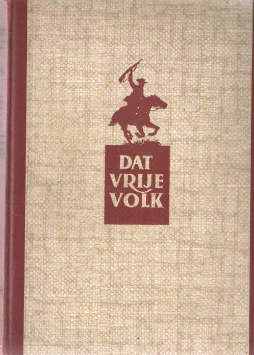 Meihuizen, Jan - Dat vrije volk... : leven, lijden en strijden van den Nederlandschen stam in Zuid Afrika