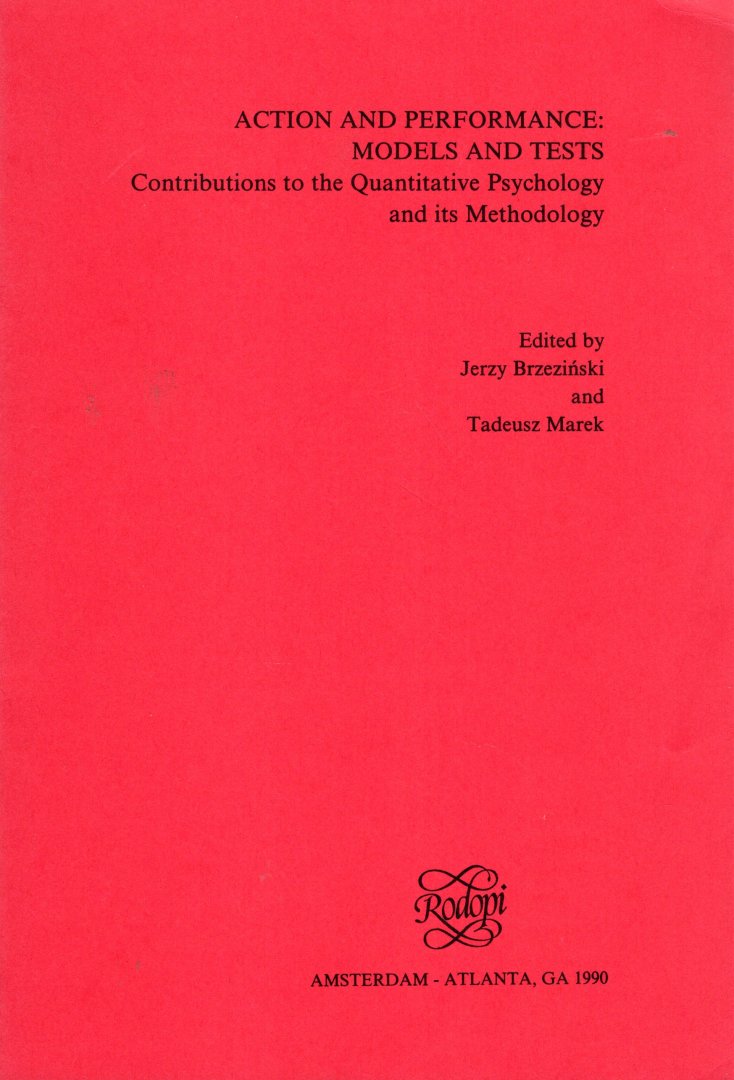 Brzezinki, Jerzy & Tadeusz Marek. - Action and Performance : models and tests.