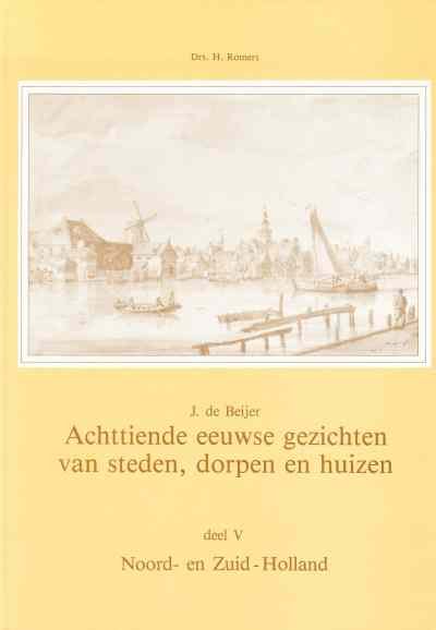 Drs. H. Romers - Achttiende eeuwse gezichten van steden, dorpen en huizen deel 5