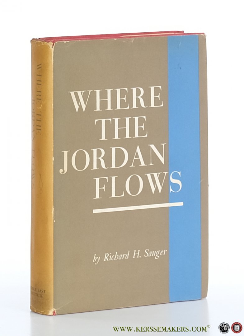 Sanger, Richard H. - Where the Jordan Flows.