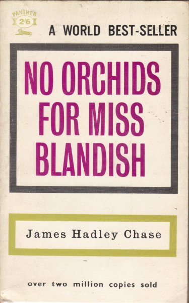 Hadley Chase, James - No orchids for Miss Blandish