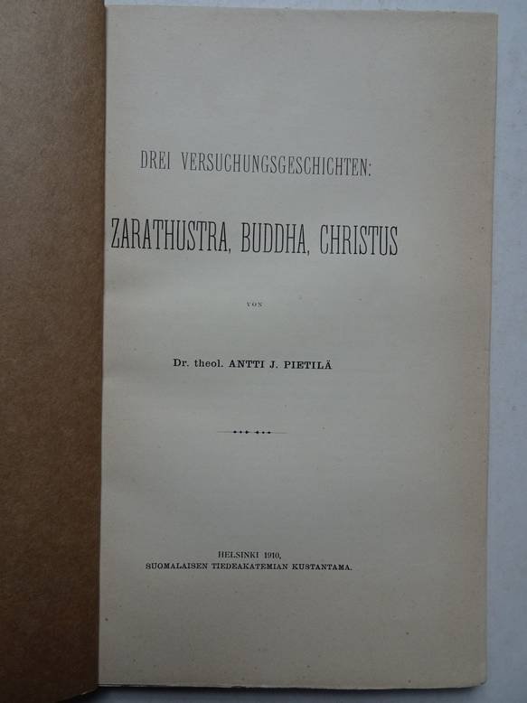 Pietilä, A.J. - Drei Versuchungsgeschichten Zarathustra, Buddha, Christus.