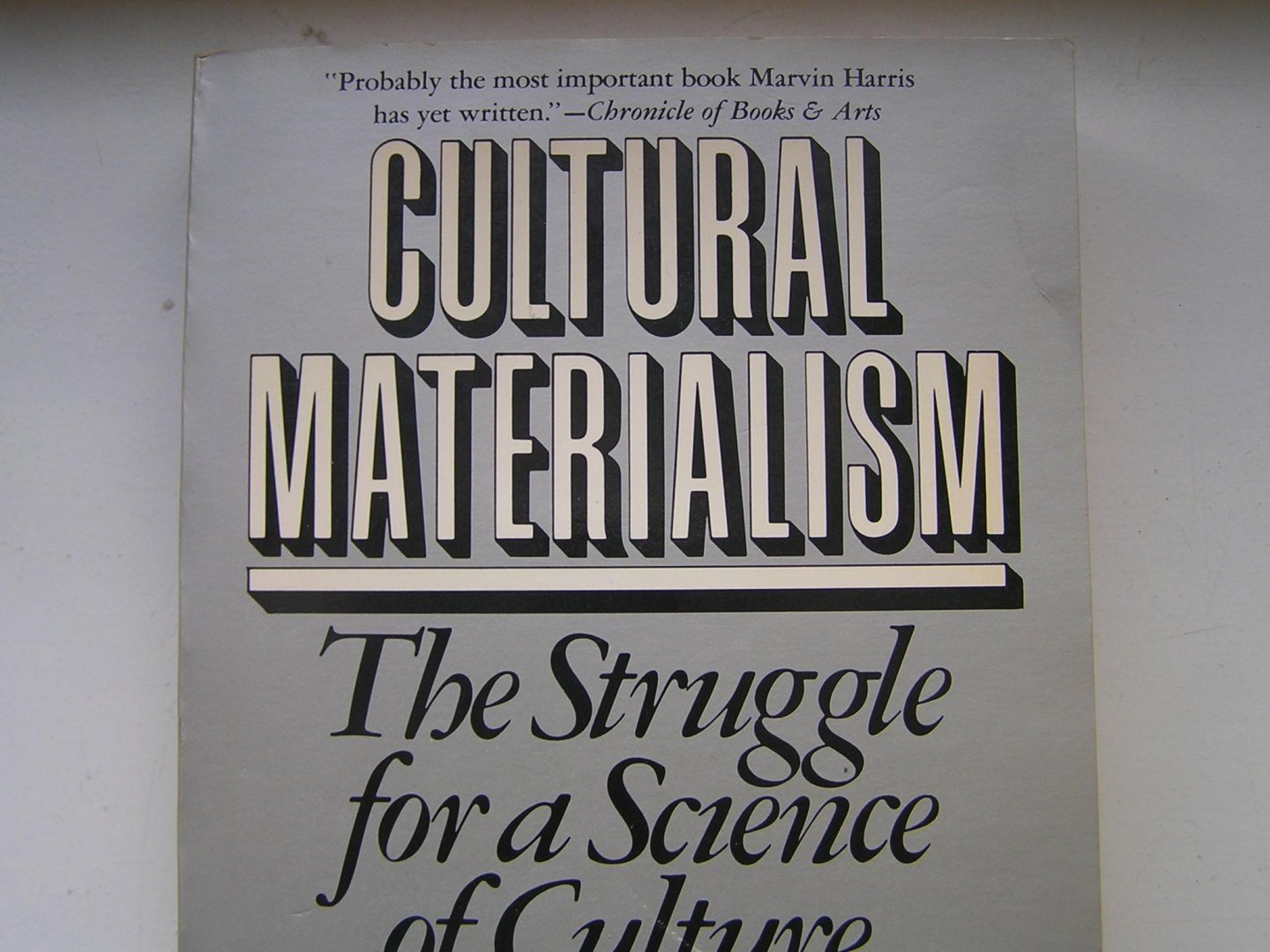 Harris, Marvin - Cultural Materialism. The struggle for a Science of Culture