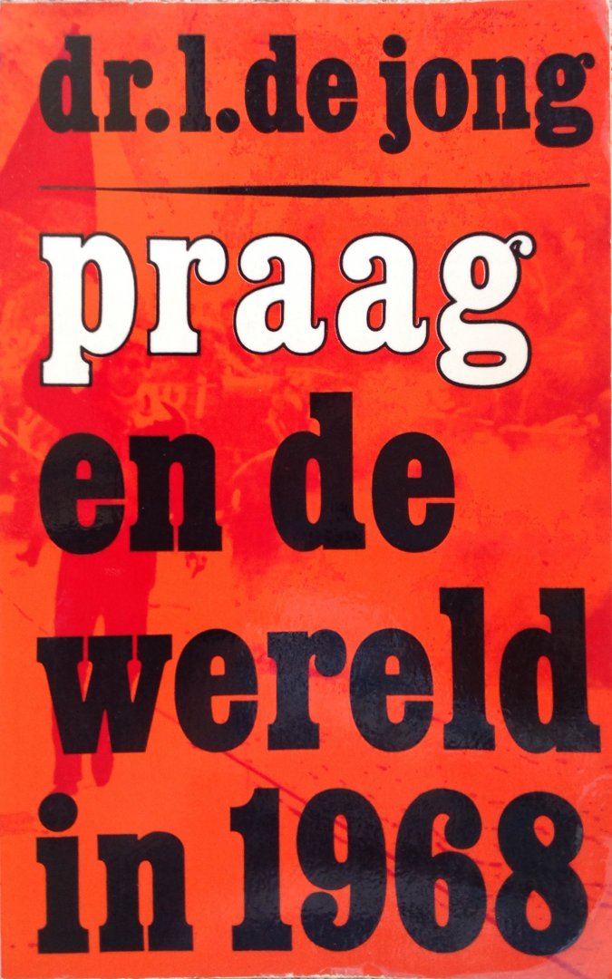 Jong, dr. L. de - Praag en de wereld in 1968