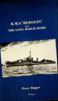 Hagger, P - H.M.S. Bedouin and the long march home