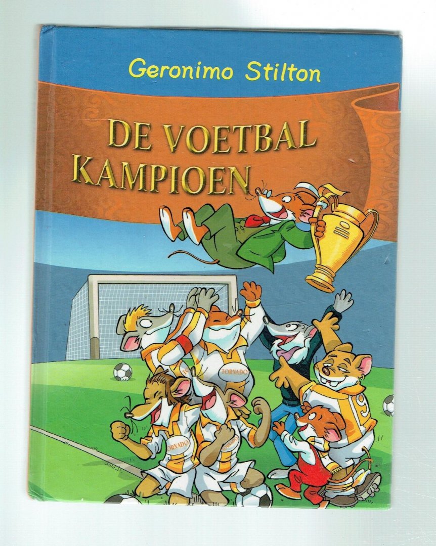 Stilton, Geronimo - De voetbalkampioen (deel 18)