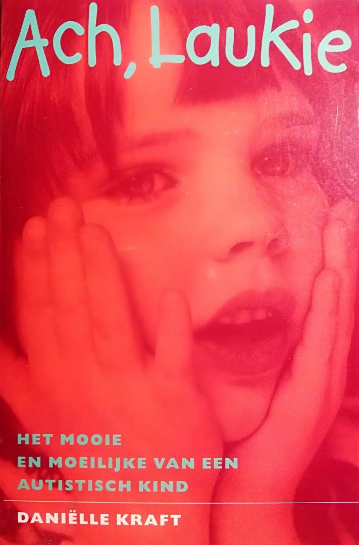 Kraft , Danielle .   [ isbn 9789051793093 ] 0911 - Ach, Laukie . ( Het mooie en moeilijke van een autistisch kind . )  In Ach, Laukie vertelt de journaliste Daniëlle Kraft over het leven van en met haar achtjarige dochter Laura, een meisje met een autistische stoornis, een verstandelijke handicap -