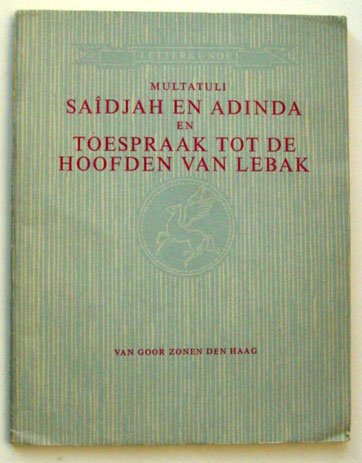 Multatuli - Saïdjah en Adinda en Toespraak tot de hoofden van Lebak.